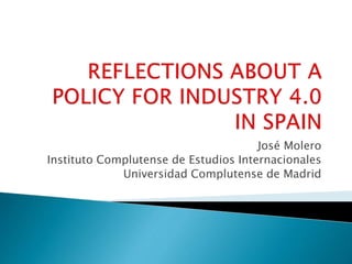 José Molero
Instituto Complutense de Estudios Internacionales
Universidad Complutense de Madrid
 