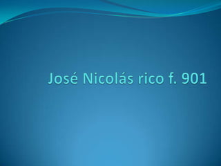 José Nicolás rico f. 901   