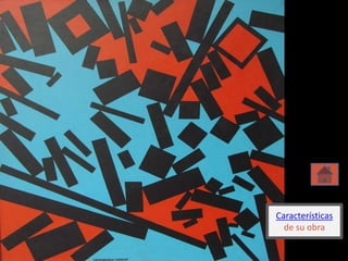 Características
  de su obra
 