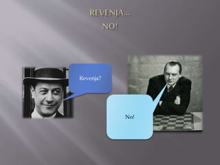 Revenja?
No!
 