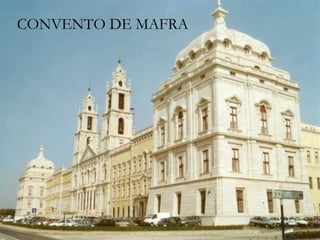 CONVENTO DE MAFRA
 