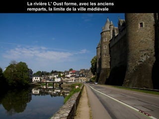 La rivière L' Oust forme, avec les anciens
remparts, la limite de la ville médiévale

 