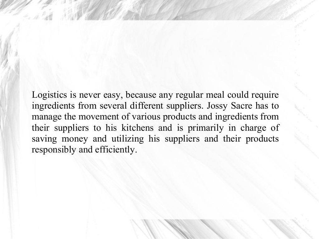 Jossy Sacre logistics is the key to good food service