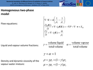 Numerical simulation of different forms of cavitation in Francis ...