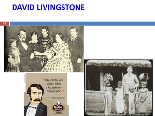 DAVID LIVINGSTONE
15
 