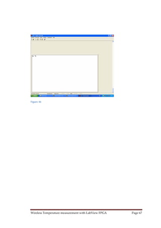 Wireless Temperature measurement with LabView FPGA  Page 67 
Figure 46
 