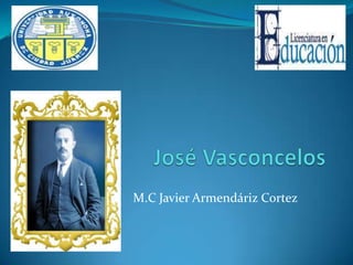 M.C Javier Armendáriz Cortez
 