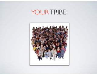 YOURTRIBE
 