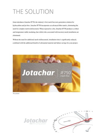 Jotun A/S Jotachar JF750 + GRP cladding (SolarRoll PE55) + Cellular glass (Foamglas) – tubular section