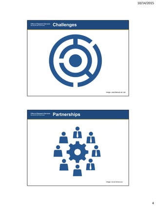 10/14/2015
4
Challenges
Image: José Manuel de Laá
Partnerships
Image: Gerald Wildmoser
 