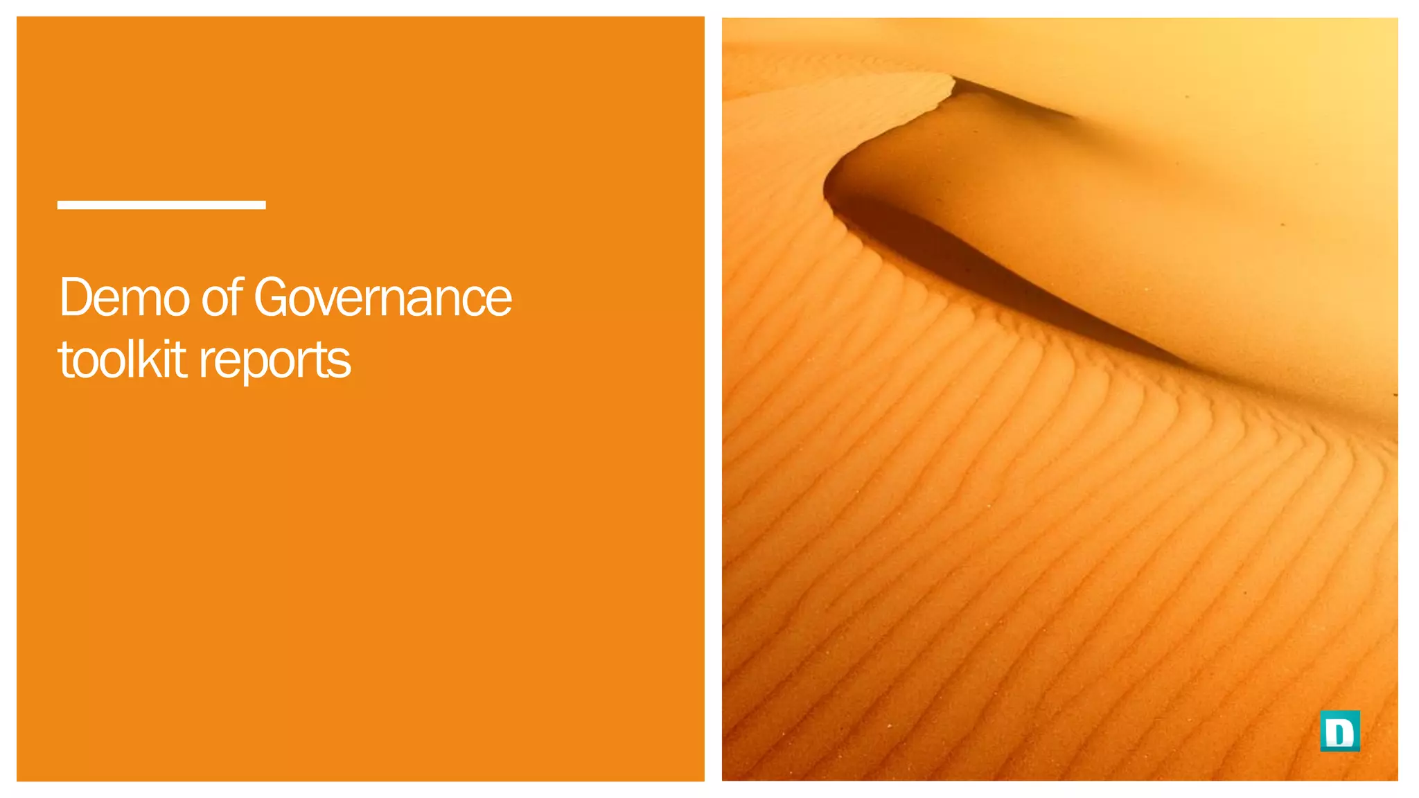 Demo of Governance
toolkit reports
 