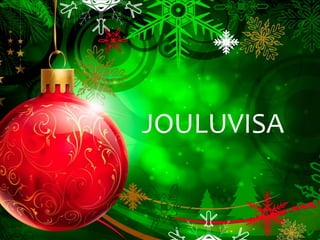 JOULUVISA

 