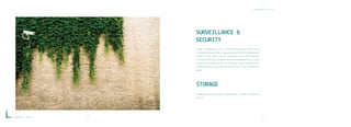 Safety is fundamental, and in Joulz the community has 24/7 on-site
security service across the compound to ensure that its residents have
peace of mind. Apart from the surveillance inside the compound,
surveillance systems are installed around the compound's area,covering
all outdoor and public spaces.This illustrious,intimate community has
private entrances to guarantee the safety of all of Joulz' residents and
guests.
STORAGE
Storage spaces are available for apartments, to ensure a hassle-free
move in.
C O M M U N I T Y 0 3 : 0 0
C O M M U N I T Y 0 3 : 0 0 2 0 2 1
 