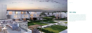 L O C A T I O N | V I E W 0 1 : 0 0
THE VIEW
With a strategic location, the development is a retreat that allows its
residents to enjoy extensive green expanses surrounding their homes.
Joulz stands out from the crowd as its units are all designed to capture
as much of nature as possible,inviting in light to brighten their homes
and every day activities. The community will relish the sun setting, as
the sky turns to twilight,where their surroundings still,and all that can
be heard is the breeze gently rustling the foliage.At night,tenants can
enjoy the serenity of Joulz.
L O C A T I O N | V I E W 0 1 : 0 0
1 11 0
 