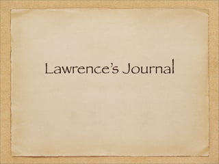 Lawrence’s Journal
 