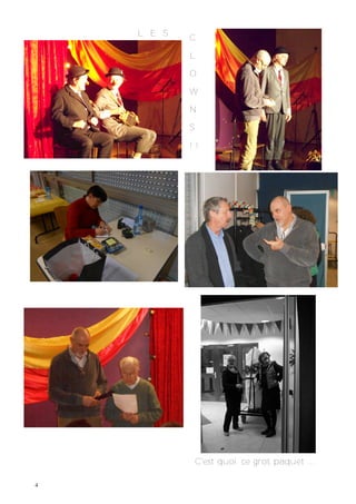 4
C'est quoi ce gros paquet ...
C
L
O
W
N
S
! !
L E S
 