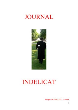 1
JOURNAL
INDELICAT
Joseph SCIPILLITI Avocat
 