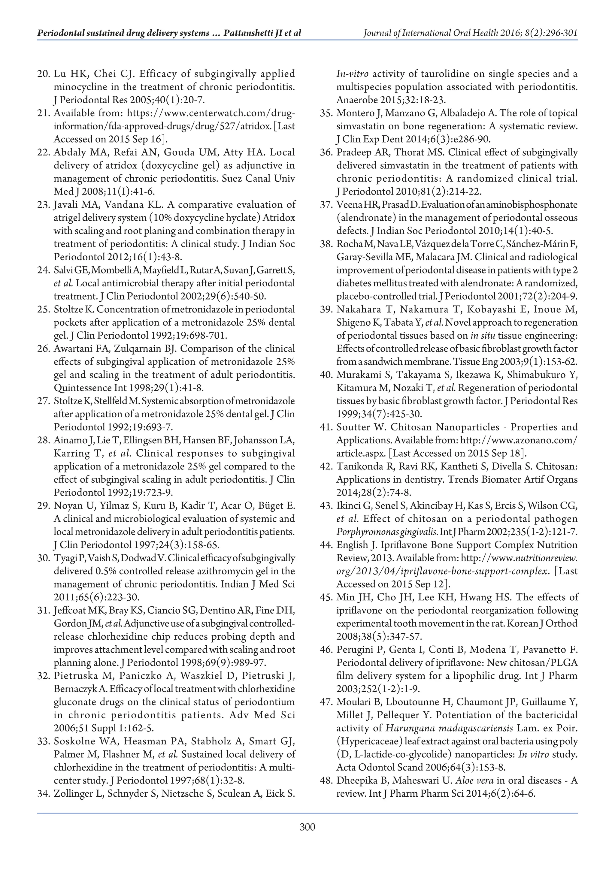 Local Drug Delivery Modalities in Treatment of Periodontitis: A Review ...