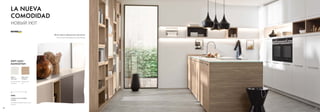 28 29
Mucho espacio adicional para decoración.
Очень много пространства для декора.
LA NUEVA
COMODIDAD
НОВЫЙ УЮТ
G845
Acabado acero inoxidable,
metálico
Имитация нержавеющей стали,
металл
SOFT LACK/
MANHATTAN
Blanco
mate soft
Белый, нежный
матовый
Olmo de la
Provence
Прованский
вяз
 