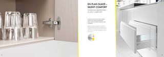 84 85858584
Puertas que se cierran casi en silencio. Cajones
y gavetas que se cierran automáticamente.
Suaves y silenciosos. Nosotros lo llamamos: cerrar
con elegancia.
Дверцы, которые закрываются практически
бесшумно. Выдвижные ящики и выдвижные ме-
ханизмы, которые закрываются словно сами по
себе. Плавно и тихо. Мы называем это: элегант-
ное закрытие.
EN PLAN SUAVE –
SILENT COMFORT
ПЛАВНОЕ ДВИЖЕНИЕ –
SILENT COMFORT
 