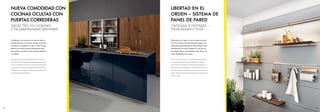 92 9393
¿Está todo en su lugar y a mano cuando se necesi-
ta? Con la sistema de panel de pared, seguro. Los
elementos pueden disponerse e intercambiarse con
total libertad y en todo momento en caso de que
los propios deseos y necesidades varíen. Para una
mayor flexibilidad en la cocina.
Все на своем месте и в то же время под рукой
в нужный момент? Гарантировано с панель-
ной стенкой. Элементы можно расположить в
произвольном порядке и поменять местами в
любое время в зависимости от личных пожела-
ний и требований. Для повышения универсаль-
ности кухни.
LIBERTAD EN EL
ORDEN – SISTEMA DE
PANEL DE PARED
СВОБОДА В ПОРЯДКЕ –
ПАНЕЛЬНАЯ СТЕНА
¿Transformar una cocina en una sala de estar or-
denada? Gracias a las cocinas ocultas con puertas
correderas, es posible en un abrir y cerrar de ojos.
Abiertas, las mismas puertas desaparecen entre
los armarios y permiten ver los aparatos eléctricos
y el interior.
Превратить кухню в аккуратную гостиную?
Благодаря благородным раздвижным дверям
на это потребуется всего несколько секунд. В
открытом положении двери прячутся между
шкафами и открывают взору расположенные
внутри электроприборы.
NUEVA COMODIDAD CON
COCINAS OCULTAS CON
PUERTAS CORREDERAS
УДОБСТВО ПО-НОВОМУ
С РАЗДВИЖНЫМИ ДВЕРЯМИ
 