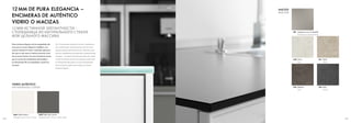 112 113
12 MM DE PURA ELEGANCIA –
ENCIMERAS DE AUTÉNTICO
VIDRIO O MACIZAS
12 ММ ИСТИННОЙ ЭЛЕГАНТНОСТИ –
СТОЛЕШНИЦА ИЗ НАТУРАЛЬНОГО СТЕКЛА
ИЛИ ЦЕЛЬНОГО МАССИВА
Estas encimeras disponen de las propiedades idó-
neas para la cocina: Elegancia, facilidad y una
extrema robustez El motivo: materiales selecciona-
dos que no solo sacan el máximo provecho visual
de sus puntos fuertes. Así como el material macizo,
que se conoce del revestimiento de fachadas y
ha demostrado allí sus propiedades cuando hay
tormenta.
Эти столешницы наделяют кухню «правильны-
ми» свойствами: элегантностью, легкостью и
чрезвычайной долговечностью. Причина: пра-
вильно подобранные материалы, внешний вид
которых – не единственное достоинство. Сюда
относится цельный массив, хорошо известный
по облицовке фасадов и не раз доказавший
свое качество, даже если иногда это было
слишком бурно.
G59 Vidrio blanco
Натуральное стекло, белый
G58 Vidrio gris cuarzo
Натуральное стекло, серый кварц
VIDRIO AUTÉNTICO
НАТУРАЛЬНОЕ СТЕКЛО
EST Acabado acero inoxidable
Имитация нержавеющей
S70 Snow
Снег
S71 Sand
Песок
S72 Shadow
Тень
S75 Steel
Сталь
MACIZO
МАССИВ
 