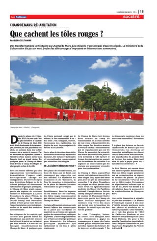 LUNDI 25 MAI 2015 N0
4 | 15
SOCIÉTÉ
Champ de Mars. / Photo J. J. Augustin
D
epuis le séisme du 12 jan-
vier 2010, la zone qui a été
la plus investie à la capitale
est le Champ de Mars. Elle
a été, dès le lendemain de la catastro-
phe, envahie par une population aux
abois, ne sachant, dans leur subite
errance, où se mettre à couvert. Car
les secousses se répétaient. Rester à
l’intérieur d’une maison même non
fissurée était un grand risque. En
quelques jours, le Champ de Mars
était devenu le camp de réfugiés le
plus peuplé au bas de la ville.
Avec ses tentes offertes par des
organisations internationales
humanitaires, l’espace avait
drastiquement changé de
configuration. Du havre de repos
pour les piétons fatigués ou de la
tribune publique de discussions
enflammées de groupes politiques,
le Champ de Mars avait comme
perdu ses repères de relations
sociales et historiques. La place
Dessalines, la place Pétion, la
place Christophe, le kiosque
Occide Jeanty, tout l’ensemble
urbain n’était qu’un vaste lieu de
l’expérimentation psychologique,
sociale et de santé des instances
internationales.
Les citoyens de la capitale qui
tiraient une grande fierté en
déambulant aux pieds des statues
des héros de la patrie ne cachaient
pas leur malaise à la vue de ces
brusques transformations du
Champ de Mars. À quelques pas
du Palais national ravagé par le
séisme, le lieu ressemblait à un «
war zone ». On y craignait, surtout,
l’extension des épidémies, les
dégâts du sexe, la propagation de
fièvres et du choléra.
Après plus de deux ans dans cette
intolérable situation de déchéance
humaine, des instances nationales
et internationales commençaient
par relocaliser les réfugiés.
De la légèreté démocratique ?
Des plans de reconstruction, au
bout de deux ans et demi, ont
commencé par apparaître sur
des affiches. Le ministère du
Commerce et de l’Industrie, la
Cour de cassation, la restauration
de la place du Marron Inconnu
redonnaient un peu d’espoir.
Parallèlement, dans les espaces
où les tentes ont été enlevées,
des tôles rouges commençaient
par obstruer une bonne partie du
Champ de Mars.
Certains affirmaient même que cela
faisait l’affaire des commerçants
de la place qui stockaient ce
matériel en prévision des grands
projets de constructions publiques
et privées. D’autres argumentaient
que c’était une stratégie politique
pour démanteler les tribunes
politiques populaires qui
carburaient en ces lieux à plein
rendement.
Le Champ de Mars était devenu
donc comme un camp de
concentration où il était interdit
de voir ce qui se faisait derrière les
tôles rouges. Ces dernières avaient
la vertu de cacher l’assainissement
qui ne s’appliquaient pas sur les
Places. La poussière, la précarité,
des débris de construction jetés ici
et là mettaient à rude épreuve le
bronze des statues dont on pouvait
voir les menaces de corrosion. Les
urgences ne concernaient pas les
statues qui pouvaient attendre
pour leur restauration !
Le Champ d -Mars, aujourd’hui
encore, est totalement encerclé de
tôles rouges. On y ajoute des bleus
pour jouer un peu au nationalisme
cocardier ! La place Dessalines
est coupée en deux parties dont
l’une serait un agrandissement
moderne du Musée du Panthéon
national. L’amphithéâtre Occide
Jeanty inauguré redonne un peu
de couleur et d’harmonie festive
dans cette partie du Champ de
Mars. Certains critiquent les
couleurs trop vives des murs
qui jurent avec la blancheur du
kiosque. Le soleil tape très fort
sur les gradins !
Le ciné Triomphe, laisse-
on croire, sera inauguré sous
peu. L’immeuble a gagné en
transparence à cause des baies
vitrées qui ont remplacé des murs
autrefois épais de la dictature. De
la légèreté architecturale ? De
la démocratie moderne dans les
nouveaux immeubles ? Attendons
voir !
À la place des Artistes, en face de
l’ambassade de France qui sera
reconstruite, les érections de
tonnelles métalliques ne disent
rien de leur future fonctionnalité.
Les marchandes de poulets frits
se frottent les mains. Mais quel
sera le prix à payer pour les «
installations modernes » ?
Le Rex Théâtre est encore dans
son indescriptible délabrement.
Mais ses tôles rouges persistent
sur sa reconstruction en espace
et nombre de places. La place
de la Constitution ? Pas un mot
sur les tôles rouges. Un panneau
de signalisation informe que la
rue de la Liberté est fermée à la
circulation dans la perspective
de la réhabilitation du Champ de
Mars.
Une petite innovation à signaler
et pas des moindres : Le Bureau
d’ethnologie expose à son mur
d’entrée depuis quelques mois
des photos et artefacts de la
culture populaire. Cette semaine,
on y voit des photos de 1932
de Catherine Dunham et des
danseurs très athlétiques de Jean
René Delsoin. On peut y lire
aussi la Constitution impériale de
Jean Jacques Dessalines et une
importante biographie du Père de
la Patrie.
CHAMPDEMARS/RÉHABILITATION
Que cachent les tôles rouges ?par Pierre Clitandre
Des transformations s’effectuent au Champ de Mars. Les citoyens n’en sont pas trop renseignés. Le ministère de la
Culture n’en dit pas un mot. Seules les tôles rouges s’imposent en informations sommaires.
 