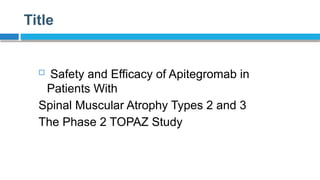 journal article March 2025: apitegromab in SMA.pptx
