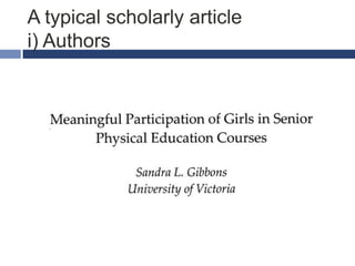 A typical scholarly article
i) Authors

 