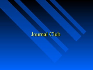 Journal ClubJournal Club
 