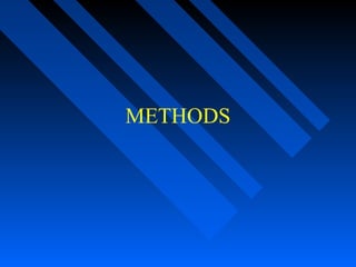 METHODS
 