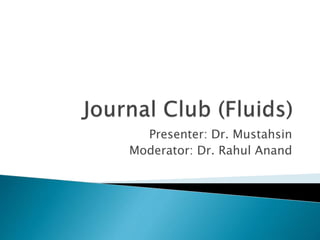 Presenter: Dr. Mustahsin
Moderator: Dr. Rahul Anand
 