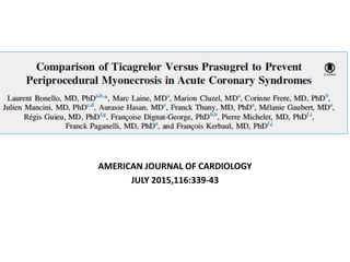 AMERICAN JOURNAL OF CARDIOLOGY
JULY 2015,116:339-43
 