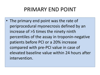 TAKE-HOME MESSAGE
• Periprocedural myonecrosis has been associated with
poor long and short term outcome.
• Achieving an o...