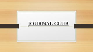 JOURNAL CLUB
 
