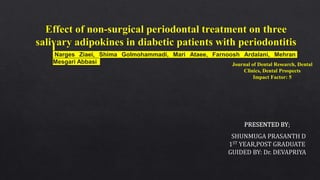 Journal of Dental Research, Dental
Clinics, Dental Prospects
Impact Factor: 5
Narges Ziaei, Shima Golmohammadi, Mari Ataee, Farnoosh Ardalani, Mehran
Mesgari Abbasi
 