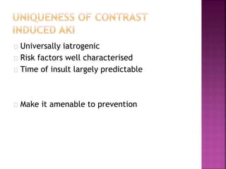 Universally iatrogenic
Risk factors well characterised
Time of insult largely predictable
Make it amenable to prevention
 