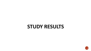 STUDY RESULTS
19
 