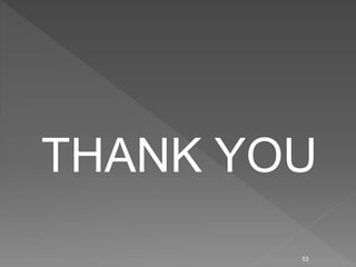 THANK YOU
53
 