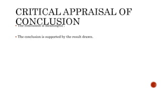  The conclusion is meaningful .
 The conclusion is supported by the result drawn.
 