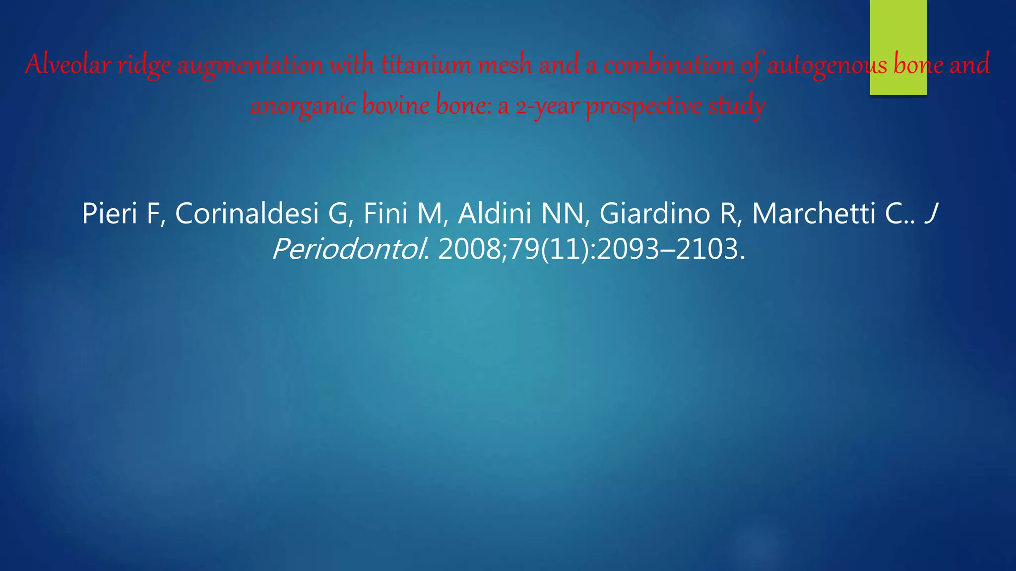 omfs journal club ppt on bone ridge augmentation | PPTX