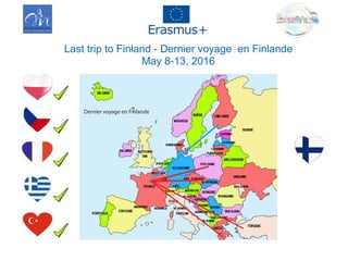 Last trip to Finland - Dernier voyage en Finlande
May 8-13, 2016
Dernier voyage en Finlande
Ecole Massillon ParisEcole Massillon Paris
 
