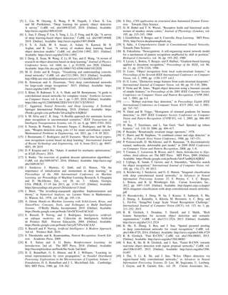 [5] L. Liu, W. Ouyang, X. Wang, P. W. Fieguth, J. Chen, X. Liu,
and M. Pietikäinen, “Deep learning for generic object detection:
A survey,” CoRR, vol. abs/1809.02165, 2018. [Online]. Available:
http://arxiv.org/abs/1809.02165
[6] L. Jiao, F. Zhang, F. Liu, S. Yang, L. Li, Z. Feng, and R. Qu, “A survey
of deep learning-based object detection,” CoRR, vol. abs/1907.09408,
2019. [Online]. Available: http://arxiv.org/abs/1907.09408
[7] S. S. A. Zaidi, M. S. Ansari, A. Aslam, N. Kanwal, M. N.
Asghar, and B. Lee, “A survey of modern deep learning based
object detection models,” CoRR, vol. abs/2104.11892, 2021. [Online].
Available: https://arxiv.org/abs/2104.11892
[8] J. Deng, X. Xuan, W. Wang, Z. Li, H. Yao, and Z. Wang, “A review of
research on object detection based on deep learning,” Journal of Physics:
Conference Series, vol. 1684, no. 1, p. 012028, nov 2020. [Online].
Available: https://dx.doi.org/10.1088/1742-6596/1684/1/012028
[9] M. D. Zeiler and R. Fergus, “Visualizing and understanding convolu-
tional networks.” CoRR, vol. abs/1311.2901, 2013. [Online]. Available:
http://dblp.uni-trier.de/db/journals/corr/corr1311.html#ZeilerF13
[10] K. Simonyan and A. Zisserman, “Very deep convolutional networks
for large-scale image recognition,” 2015. [Online]. Available: https:
//arxiv.org/abs/1409.1556
[11] S. Khan, H. Rahmani, S. A. A. Shah, and M. Bennamoun, “A guide to
convolutional neural networks for computer vision,” Synthesis Lectures
on Computer Vision, vol. 8, no. 1, pp. 1–207, 2018. [Online]. Available:
https://doi.org/10.2200/S00822ED1V01Y201712COV015
[12] C. Aggarwal, Neural Networks and Deep Learning: A Textbook.
Springer International Publishing, 2018. [Online]. Available: https:
//books.google.com.pe/books?id=achqDwAAQBAJ
[13] S. M. Silva and C. R. Jung, “A flexible approach for automatic license
plate recognition in unconstrained scenarios,” IEEE Transactions on
Intelligent Transportation Systems, vol. 23, no. 6, pp. 5693–5703, 2022.
[14] S. Narejo, B. Pandey, D. Esenarro Vargas, C. Rodriguez, and M. An-
jum, “Weapon detection using yolo v3 for smart surveillance system,”
Mathematical Problems in Engineering, vol. 2021, pp. 1–9, 05 2021.
[15] J. Bustamante, C. Rodriguez, and D. Esenarro, “Real time facial expres-
sion recognition system based on deep learning,” International Journal
of Recent Technology and Engineering, vol. 8, Issue-2S11), pp. 4047–
4051, 09 2019.
[16] D. P. Kingma and J. Ba, “Adam: A method for stochastic optimization,”
in ICLR (Poster), 2015.
[17] S. Ruder, “An overview of gradient descent optimization algorithms,”
CoRR, vol. abs/1609.04747, 2016. [Online]. Available: http://arxiv.org/
abs/1609.04747
[18] I. Sutskever, J. Martens, G. Dahl, and G. Hinton, “On the
importance of initialization and momentum in deep learning,” in
Proceedings of the 30th International Conference on Machine
Learning, ser. Proceedings of Machine Learning Research, S. Dasgupta
and D. McAllester, Eds., vol. 28, no. 3. Atlanta, Georgia,
USA: PMLR, 17–19 Jun 2013, pp. 1139–1147. [Online]. Available:
https://proceedings.mlr.press/v28/sutskever13.html
[19] J. Moré, “The levenberg-marquardt algorithm: Implementation and
theory,” in Numerical Analysis, ser. Lecture Notes in Mathematics,
G. Watson, Ed., 1978, vol. 630, pp. 105–116.
[20] A. Géron, Hands-on Machine Learning with Scikit-Learn, Keras, and
TensorFlow: Concepts, Tools, and Techniques to Build Intelligent
Systems. O’Reilly Media, Incorporated, 2019. [Online]. Available:
https://books.google.com.pe/books?id=OCS1twEACAAJ
[21] S. Russell, P. Norvig, and J. Rodrı́guez, Inteligencia artificial:
un enfoque moderno, ser. Colección de Inteligencia Artificial
de Prentice Hall. Pearson Educación, 2004. [Online]. Available:
https://books.google.com.pe/books?id=yZCVPwAACAAJ
[22] S. Russell and P. Norvig, Artificial Intelligence: A Modern Approach,
3rd ed. Prentice Hall, 2010.
[23] S. Theodoridis and K. Koutroumbas, Pattern Recognition, Fourth Edi-
tion. Academic Press, 2009.
[24] R. S. Sutton and A. G. Barto, Reinforcement Learning: An
Introduction, 2nd ed. The MIT Press, 2018. [Online]. Available:
http://incompleteideas.net/book/the-book-2nd.html
[25] D. E. Rumelhart, G. E. Hinton, and R. J. Williams, “Learning in-
ternal representations by error propagation,” in Parallel Distributed
Processing: Explorations in the Microstructure of Cognition, Volume 1:
Foundations, D. E. Rumelhart and J. L. Mcclelland, Eds. Cambridge,
MA: MIT Press, 1986, pp. 318–362.
[26] S. Dey., CNN application on structured data-Automated Feature Extrac-
tion. Towards Data Science.
[27] D. H. Hubel and T. N. Wiesel, “Receptive fields and functional archi-
tecture of monkey striate cortex,” Journal of Physiology (London), vol.
195, pp. 215–243, 1968.
[28] I. Goodfellow, Y. Bengio, and A. Courville, Deep Learning. MIT Press,
2016, http://www.deeplearningbook.org.
[29] S. Saha., A Comprehensive Guide to Convolutional Neural Networks.
Towards Data Science.
[30] K. Fukushima, “Neocognitron: A self-organizing neural network model
for a mechanism of pattern recognition unaffected by shift in position,”
Biological Cybernetics, vol. 36, pp. 193–202, 1980.
[31] Y. Lecun, L. Bottou, Y. Bengio, and P. Haffner, “Gradient-based learning
applied to document recognition,” Proceedings of the IEEE, vol. 86,
no. 11, pp. 2278–2324, 1998.
[32] D. Lowe, “Object recognition from local scale-invariant features,” in
Proceedings of the Seventh IEEE International Conference on Computer
Vision, vol. 2, 1999, pp. 1150–1157 vol.2.
[33] D. G. Lowe, “Distinctive image features from scale-invariant keypoints,”
International Journal of Computer Vision, vol. 60, pp. 91–110, 2004.
[34] P. Viola and M. Jones, “Rapid object detection using a boosted cascade
of simple features,” in Proceedings of the 2001 IEEE Computer Society
Conference on Computer Vision and Pattern Recognition. CVPR 2001,
vol. 1, 2001, pp. I–I.
[35] ——, “Robust real-time face detection,” in Proceedings Eighth IEEE
International Conference on Computer Vision. ICCV 2001, vol. 2, 2001,
pp. 747–747.
[36] N. Dalal and B. Triggs, “Histograms of oriented gradients for human
detection,” in 2005 IEEE Computer Society Conference on Computer
Vision and Pattern Recognition (CVPR’05), vol. 1, 2005, pp. 886–893
vol. 1.
[37] H. Bay, T. Tuytelaars, and L. Van Gool, “Surf: Speeded up robust
features.” vol. 110, 01 2006, pp. 404–417.
[38] P. Beaudet, “Rotationally invariant image operators,” 1978.
[39] C. Harris and M. Stephens, “A combined corner and edge detector,” in
In Proc. of Fourth Alvey Vision Conference, 1988, pp. 147–151.
[40] P. Felzenszwalb, D. McAllester, and D. Ramanan, “A discriminatively
trained, multiscale, deformable part model,” in 2008 IEEE Conference
on Computer Vision and Pattern Recognition, 2008, pp. 1–8.
[41] T. Cormen, C. Leiserson, R. Rivest, and C. Stein, Introduction to Algo-
rithms, third edition, ser. The MIT Press. MIT Press, 2009. [Online].
Available: https://books.google.com.pe/books?id=F3anBQAAQBAJ
[42] J. Uijlings, K. Sande, T. Gevers, and A. Smeulders, “Selective search
for object recognition,” International Journal of Computer Vision, vol.
104, pp. 154–171, 09 2013.
[43] A. Krizhevsky, I. Sutskever, and G. E. Hinton, “Imagenet classification
with deep convolutional neural networks,” in Advances in Neural
Information Processing Systems 25, F. Pereira, C. J. C. Burges,
L. Bottou, and K. Q. Weinberger, Eds. Curran Associates, Inc.,
2012, pp. 1097–1105. [Online]. Available: http://papers.nips.cc/paper/
4824-imagenet-classification-with-deep-convolutional-neural-networks.
pdf
[44] O. Russakovsky, J. Deng, H. Su, J. Krause, S. Satheesh, S. Ma,
Z. Huang, A. Karpathy, A. Khosla, M. Bernstein, A. C. Berg, and
L. Fei-Fei, “ImageNet Large Scale Visual Recognition Challenge,”
International Journal of Computer Vision (IJCV), vol. 115, no. 3, pp.
211–252, 2015.
[45] R. B. Girshick, J. Donahue, T. Darrell, and J. Malik, “Rich
feature hierarchies for accurate object detection and semantic
segmentation,” CoRR, vol. abs/1311.2524, 2013. [Online]. Available:
http://arxiv.org/abs/1311.2524
[46] K. He, X. Zhang, S. Ren, and J. Sun, “Spatial pyramid pooling
in deep convolutional networks for visual recognition,” CoRR, vol.
abs/1406.4729, 2014. [Online]. Available: http://arxiv.org/abs/1406.4729
[47] R. B. Girshick, “Fast R-CNN,” CoRR, vol. abs/1504.08083, 2015.
[Online]. Available: http://arxiv.org/abs/1504.08083
[48] S. Ren, K. He, R. B. Girshick, and J. Sun, “Faster R-CNN: towards
real-time object detection with region proposal networks,” CoRR, vol.
abs/1506.01497, 2015. [Online]. Available: http://arxiv.org/abs/1506.
01497
[49] J. Dai, Y. Li, K. He, and J. Sun, “R-fcn: Object detection via
region-based fully convolutional networks,” in Advances in Neural
Information Processing Systems, D. Lee, M. Sugiyama, U. Luxburg,
I. Guyon, and R. Garnett, Eds., vol. 29. Curran Associates, Inc.,
 