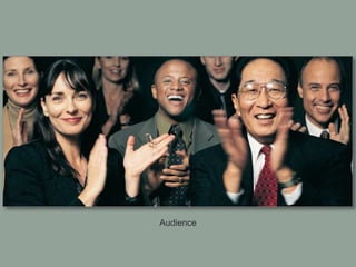Audience
 