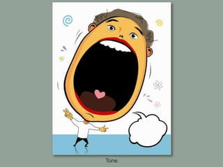 Tone
 