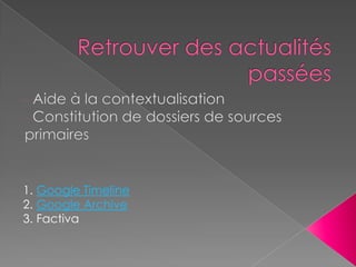 Puis la vérifier, l’enrichira posterioriPartie 1 : une nouvelle production de l’informationProduction en trois temps :Trouverl’information/l’idéeConstruire la “web-information”Partager la “web-information”