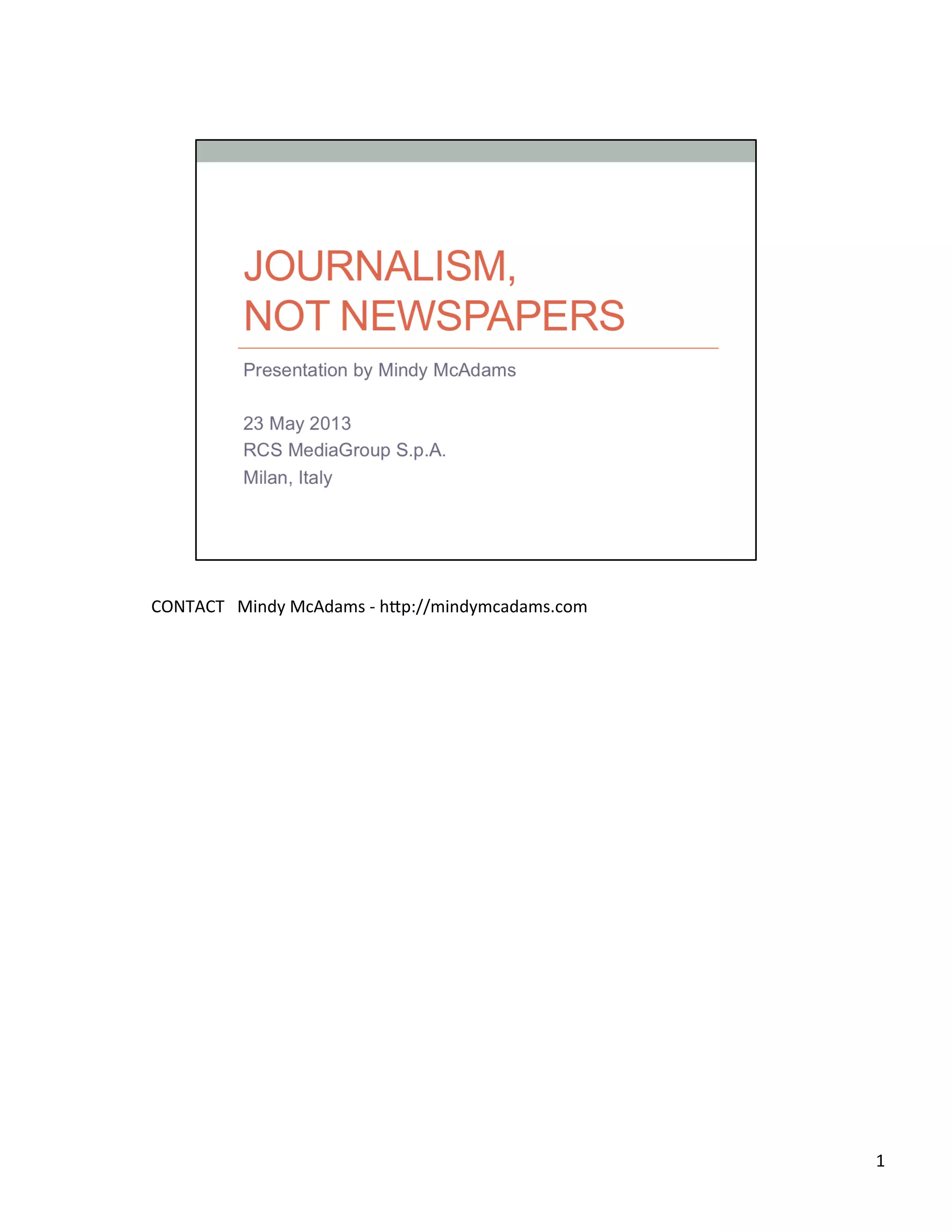 CONTACT	
  	
  	
  Mindy	
  McAdams	
  -­‐	
  h2p://mindymcadams.com	
  	
  
1	
  
 