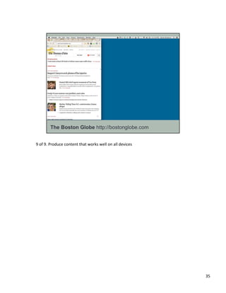 9	
  of	
  9.	
  Produce	
  content	
  that	
  works	
  well	
  on	
  all	
  devices	
  	
  
35	
  
 