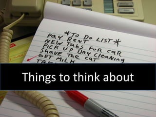 Things to think about
