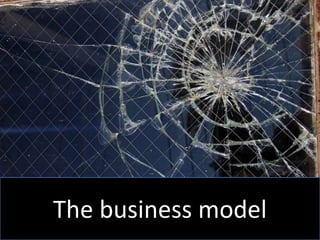 The business model